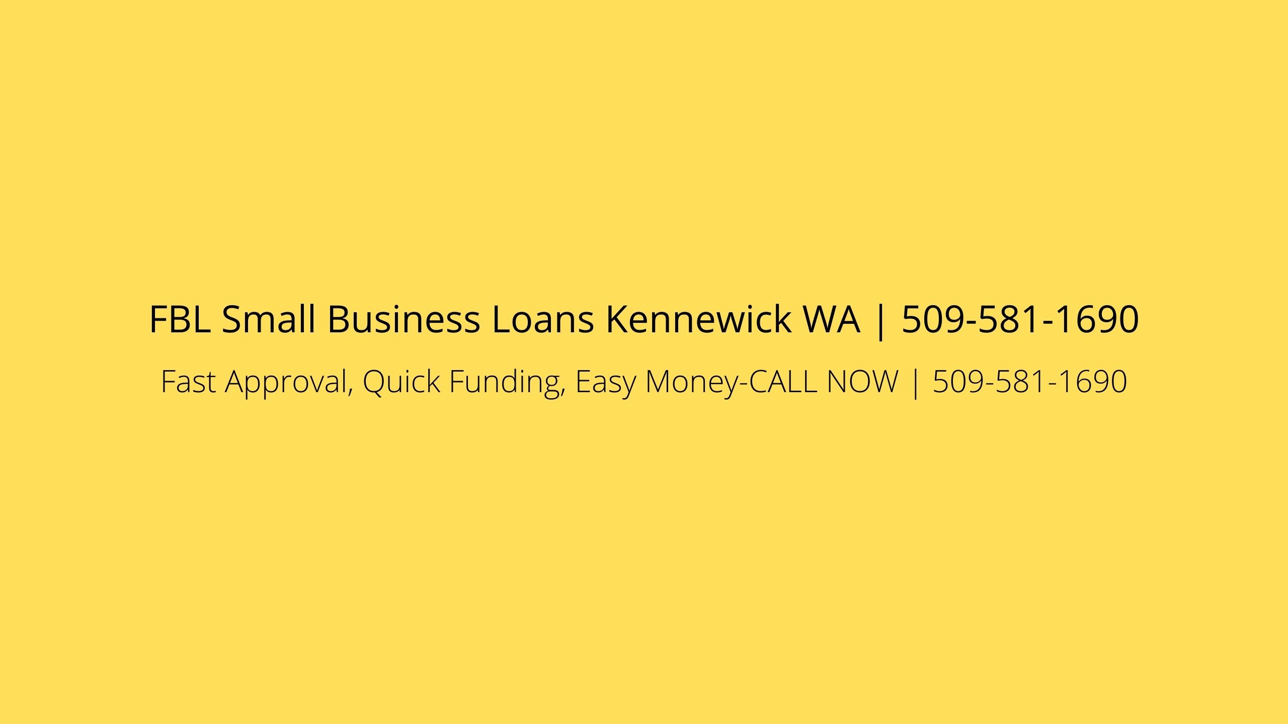 FBL Small Business Loans Kennewick WA | 509-581-1690
