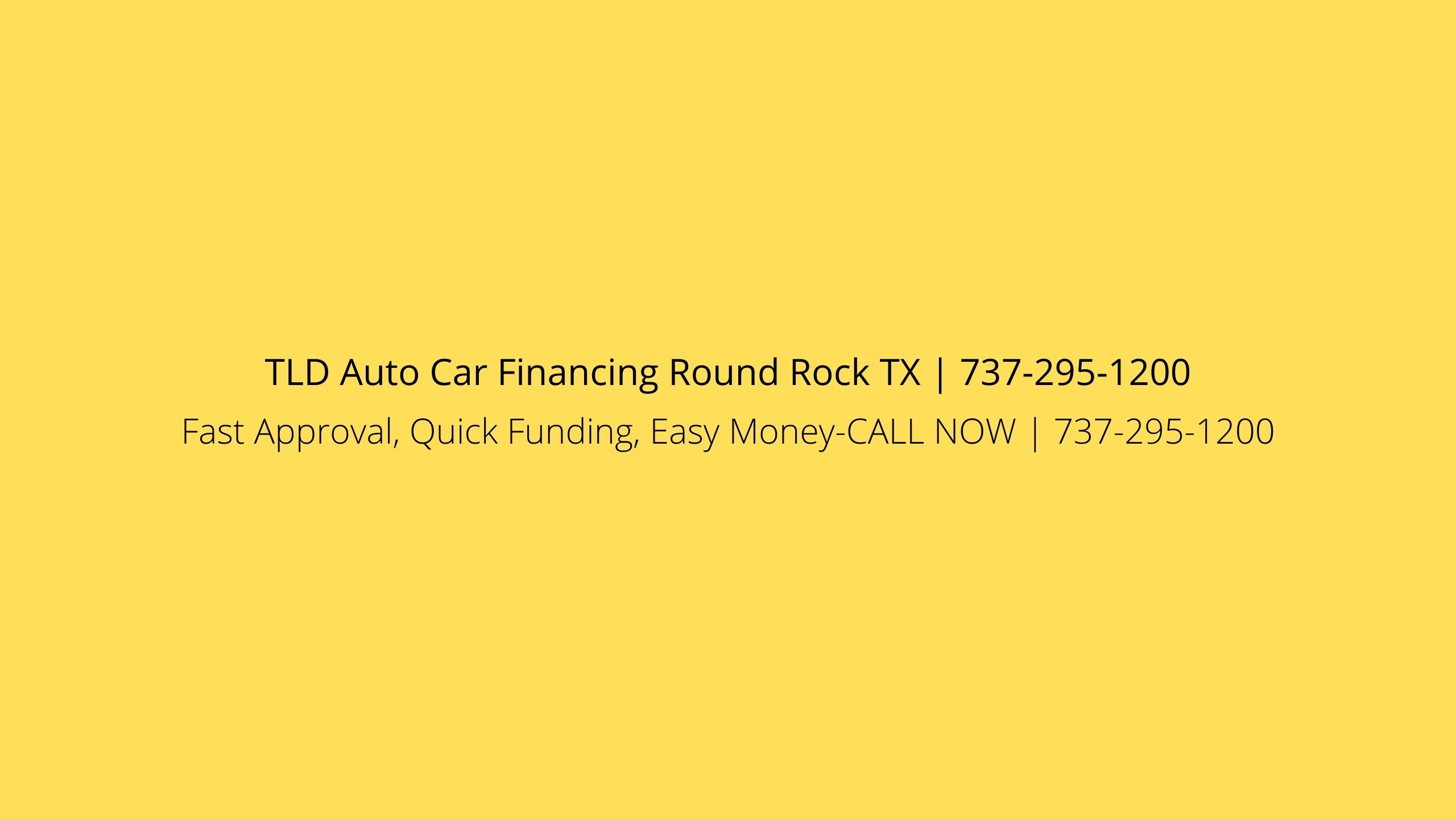 TLD Auto Car Financing Round Rock TX | 737-295-1200