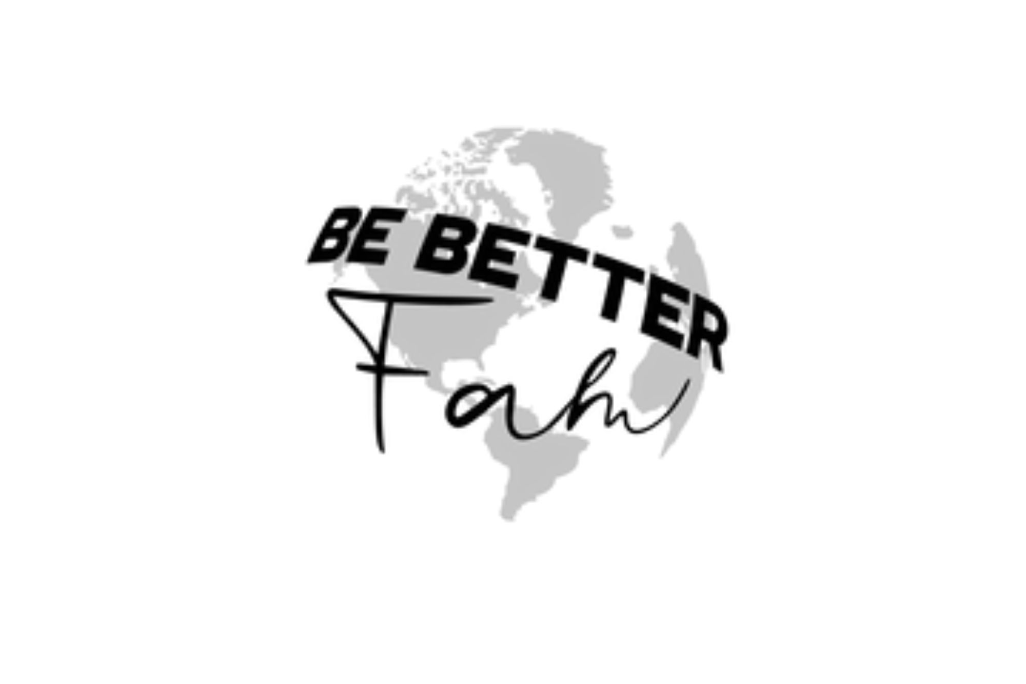Be Better Fam Clothing and Accessories