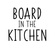 Board In The Kitchen