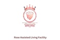 Rose Assisted Living Facilities