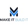 Make It Build It