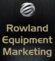 Rowland Equipment Marketing