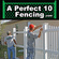 A Perfect 10 Fencing