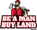 Be A Man Buy Land