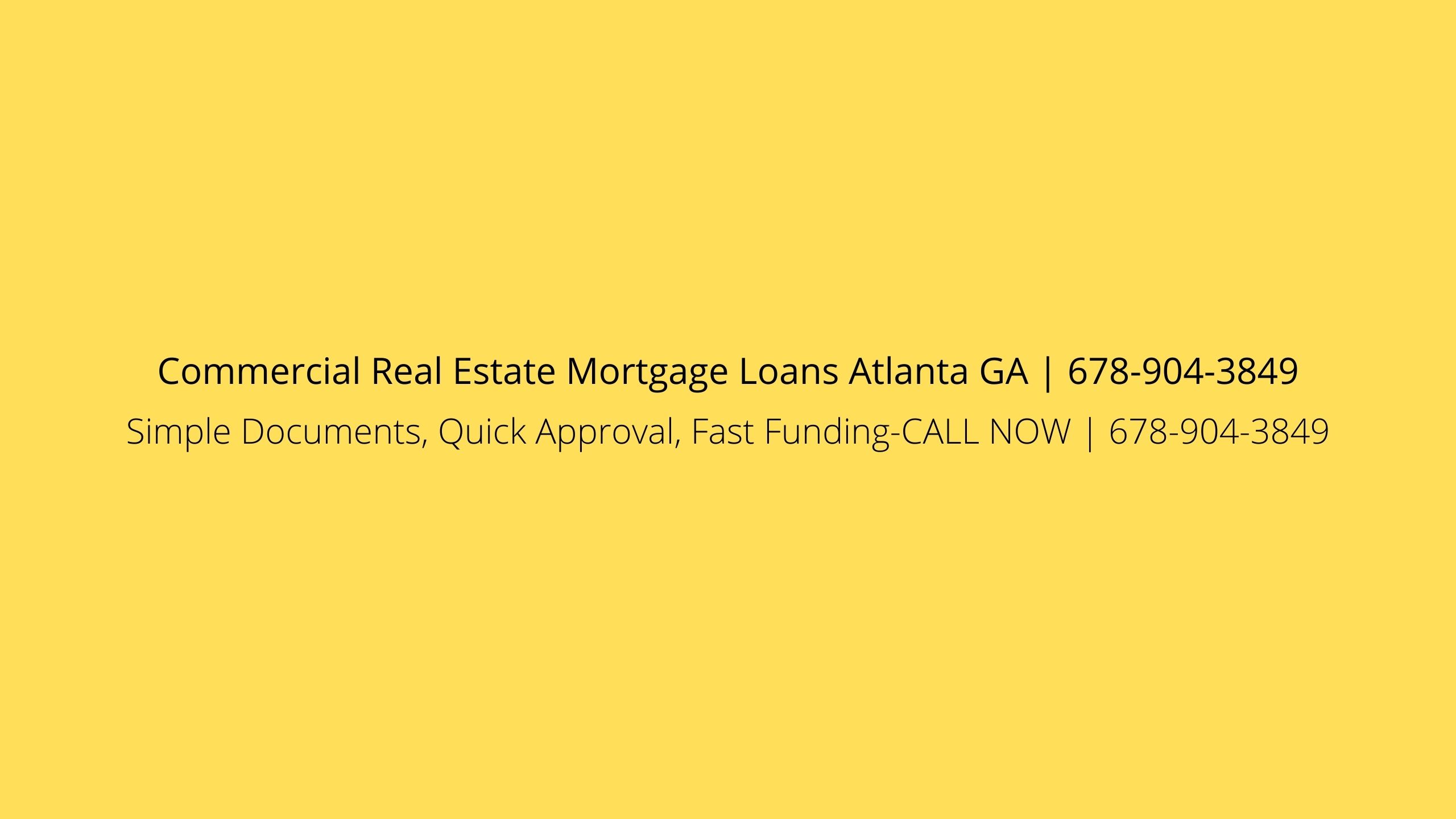 Commercial Real Estate Mortgage Loans Atlanta GA | 678-904-3849